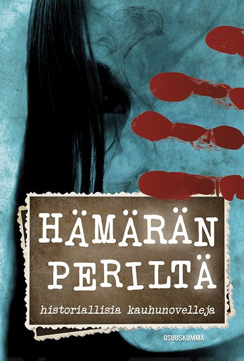 Hämärän periltä : historiallisia kauhunovelleja Suomen vanhin kirjakauppa - Vuodesta 1899