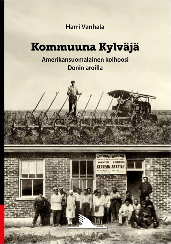 Kommuuna Kylväjä : amerikansuomalainen kolhoosi Donin aroilla