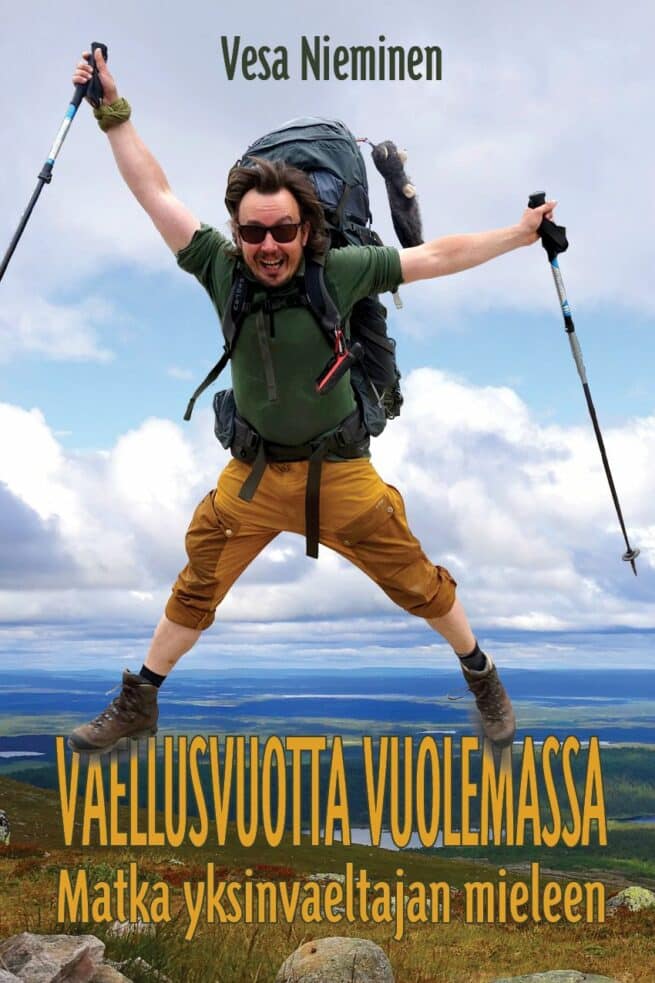 Vaellusvuotta vuolemassa : matka yksinvaeltajan mieleen