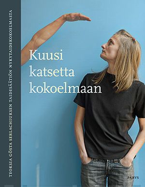 Kuusi katsetta kokoelmaan : teoksia Gösta Serlachiuksen taidesäätiön nykytaidekokoelmasta Suomen vanhin kirjakauppa - Vuodesta 1899