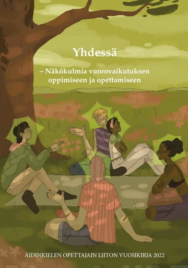 Yhdessä : näkökulmia vuorovaikutuksen oppimiseen ja opettamiseen