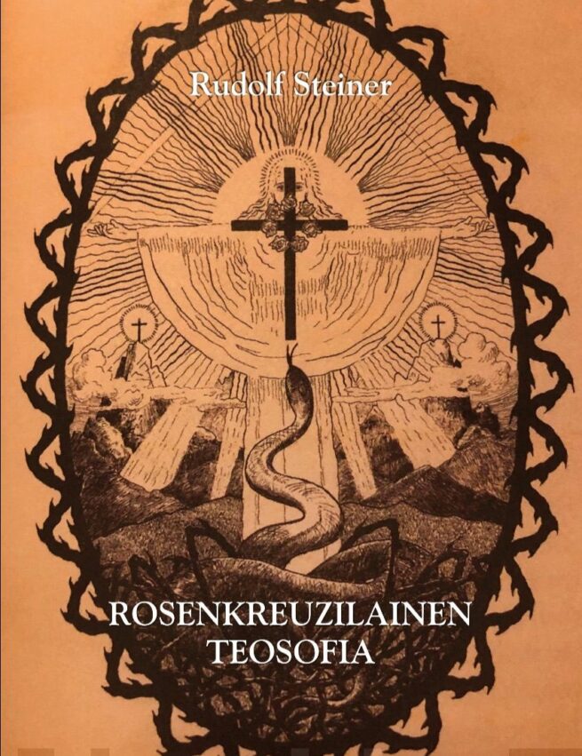 Rosenkreuzilainen teosofia : neljätoista esitelmää Münchenissä 22. toukokuuta - 6.kesäkuuta 1907