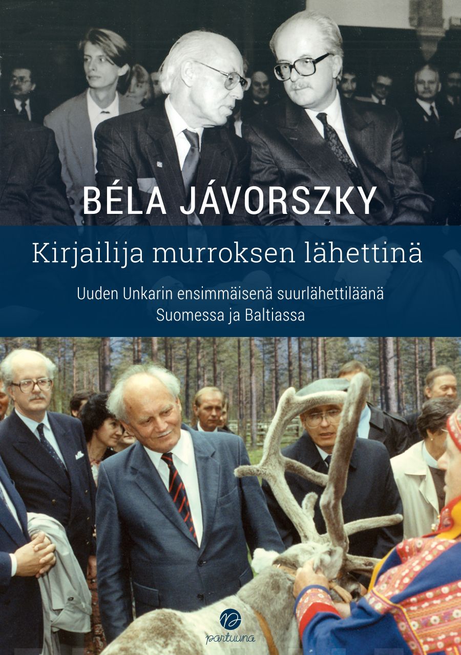 Kirjailija murroksen lähettinä : uuden Unkarin ensimmäisenä suurlähettiläänä Suomessa ja Baltiassa