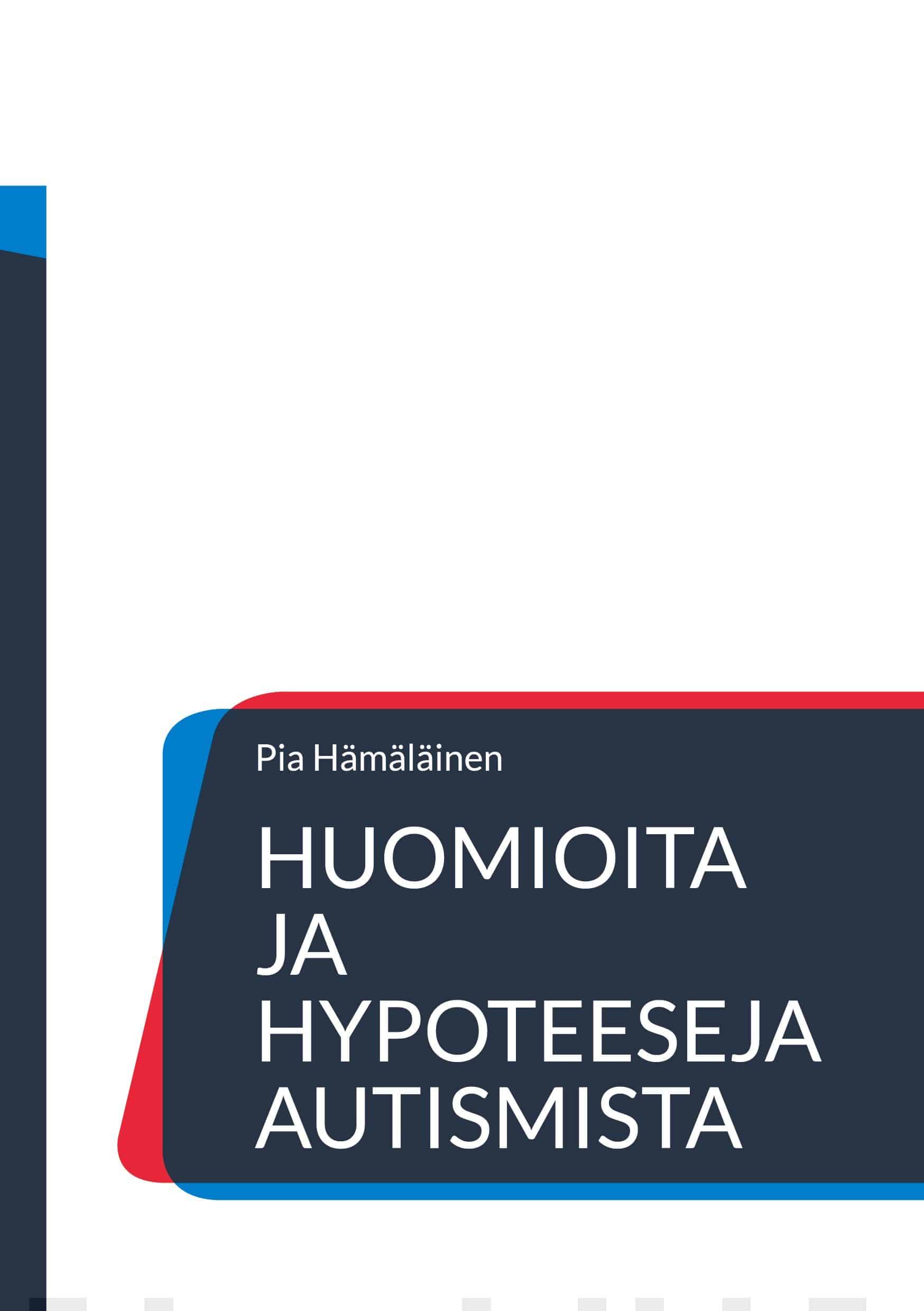 Huomioita ja hypoteeseja autismista Suomen vanhin kirjakauppa - Vuodesta 1899