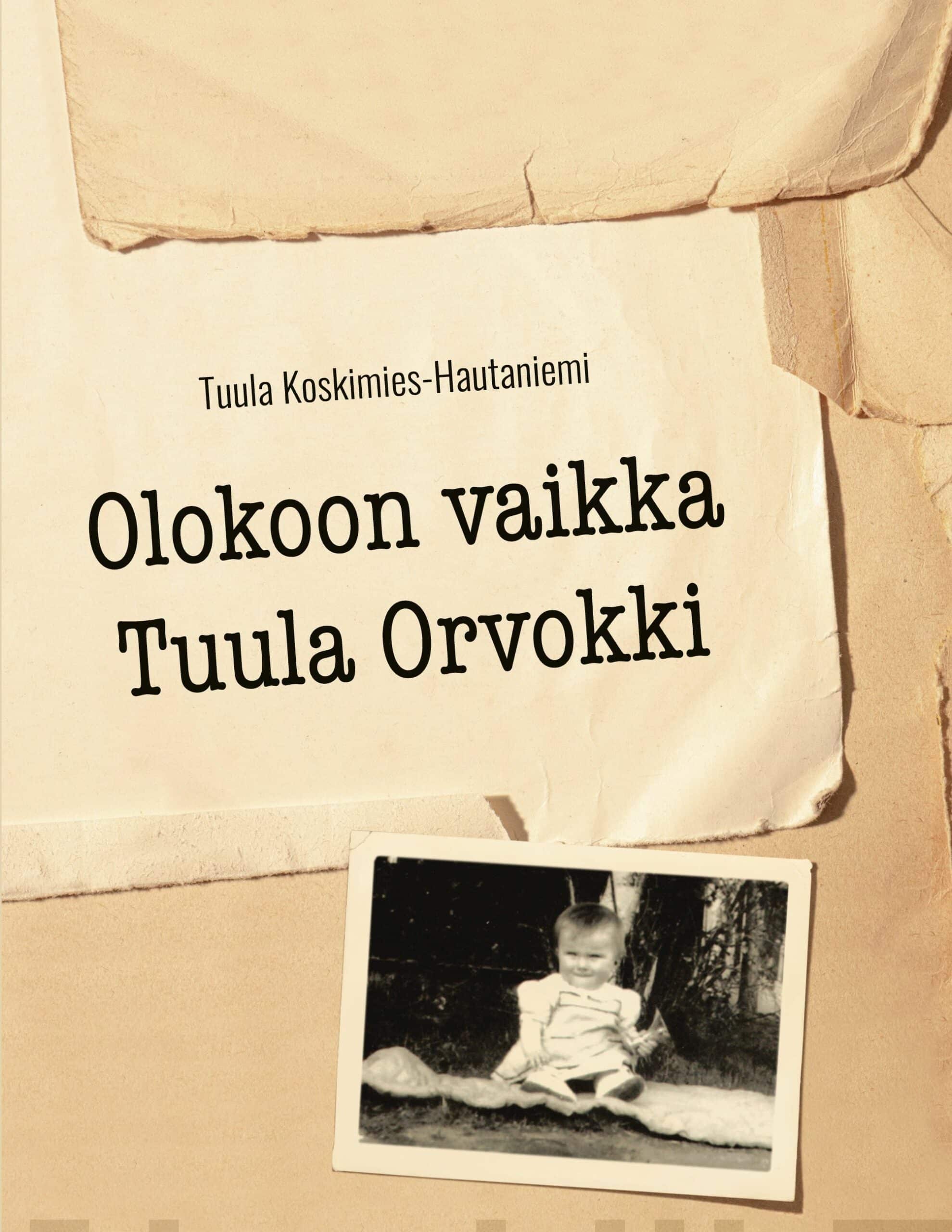 Olokoon vaikka Tuula Orvokki Suomen vanhin kirjakauppa - Vuodesta 1899