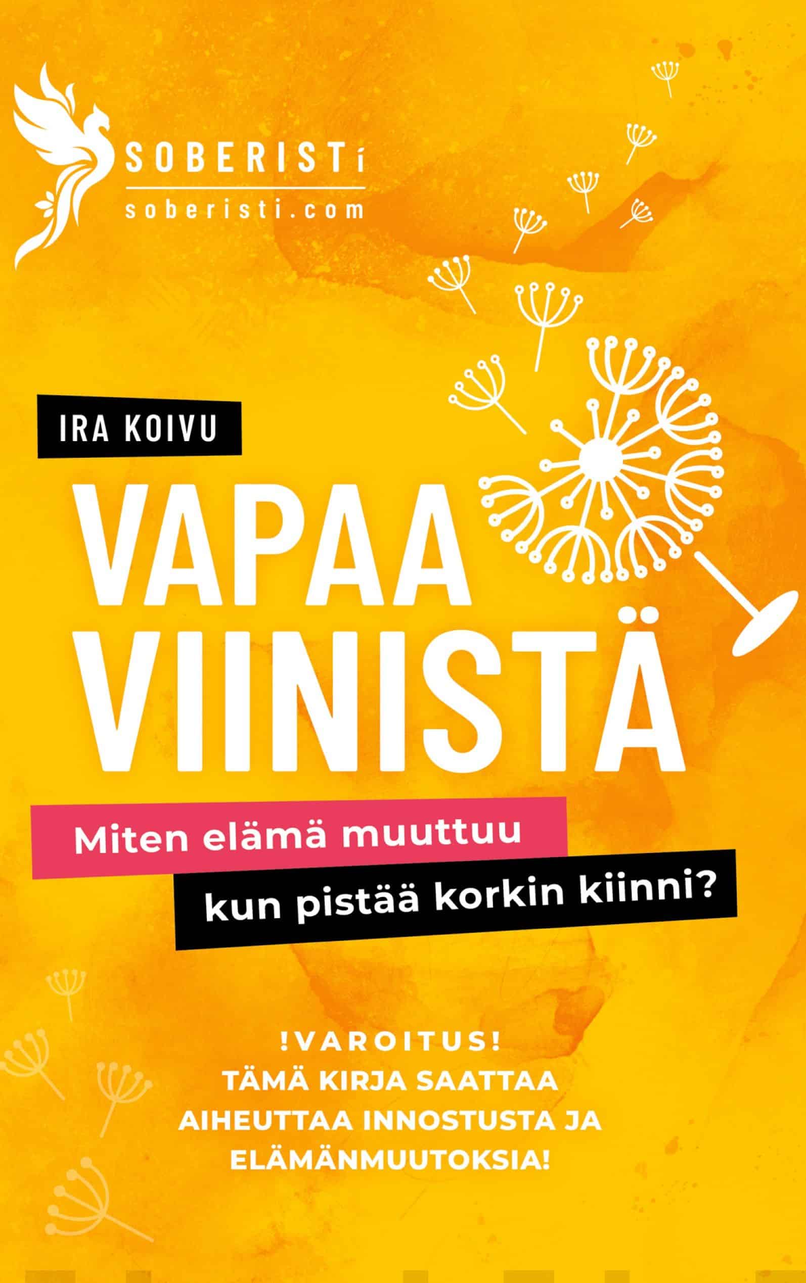 Vapaa viinistä : miten elämä muuttuu, kun pistää korkin kiinni Suomen vanhin kirjakauppa - Vuodesta 1899