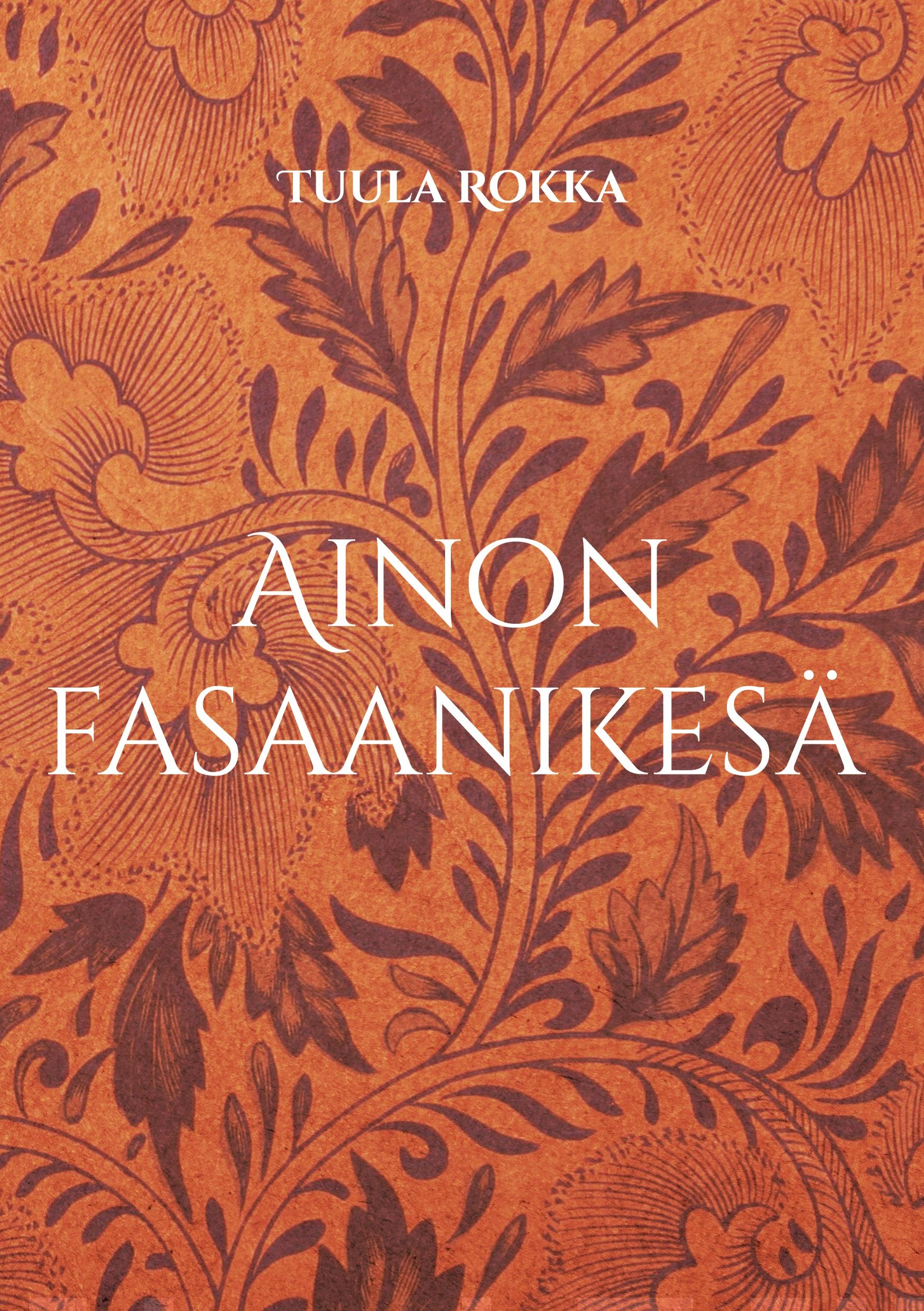 Ainon fasaanikesä