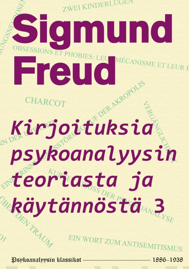 Kirjoituksia psykoanalyysin teoriasta ja käytännöstä 3 : 1899-1938