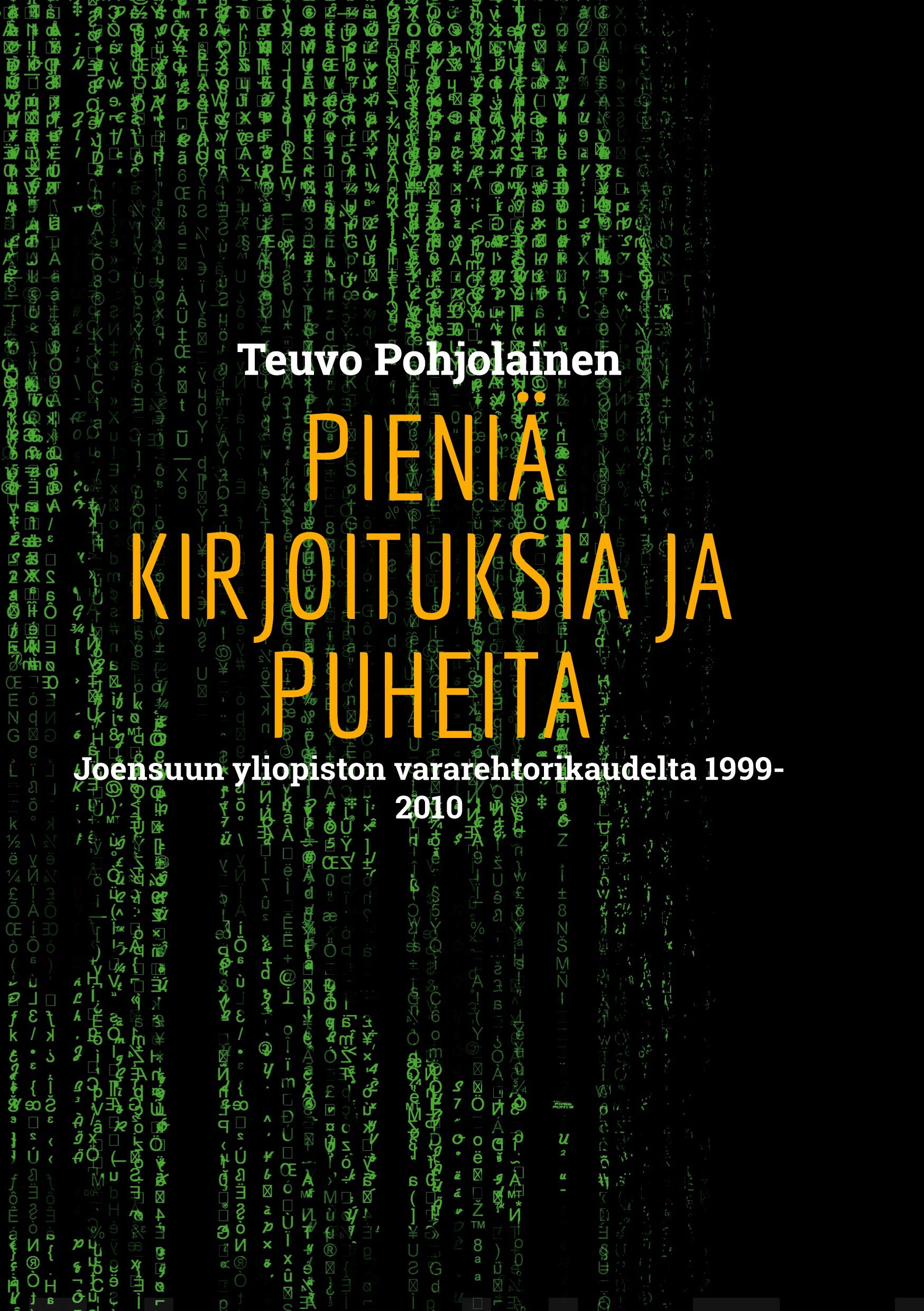 Pieniä kirjoituksia ja puheita : Joensuun yliopiston vararehtorikaudelta 1999-2010 Suomen vanhin kirjakauppa - Vuodesta 1899