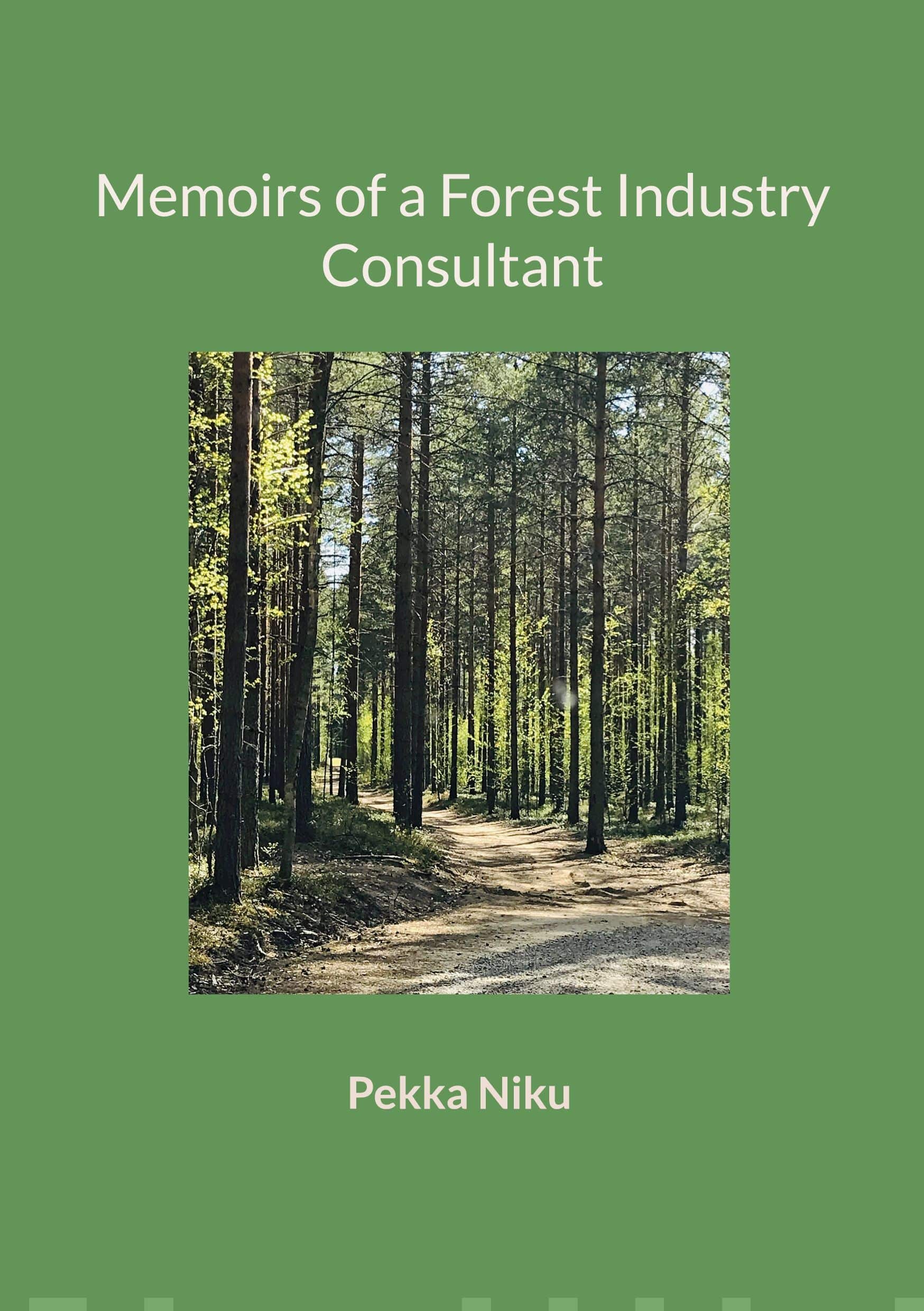 Memoirs of a forest industry consultant
