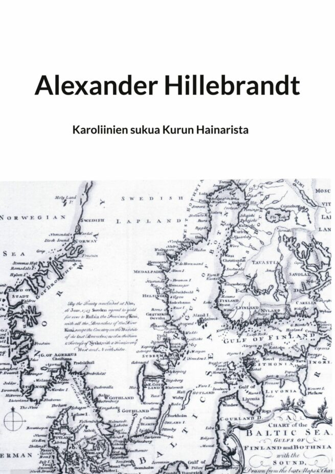 Alexander Hillebrandt - Karoliinien sukua Kurun Hainarista