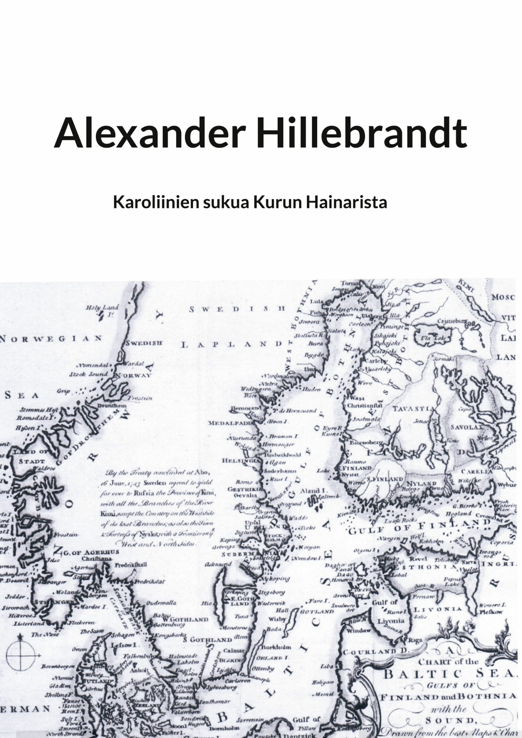 Alexander Hillebrandt – Karoliinien sukua Kurun Hainarista