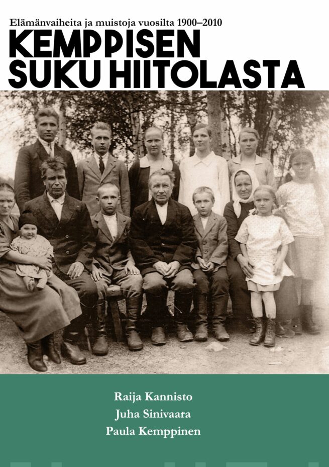 Kemppisen suku Hiitolasta : elämänvaiheita ja muistoja vuosilta 1900-2010