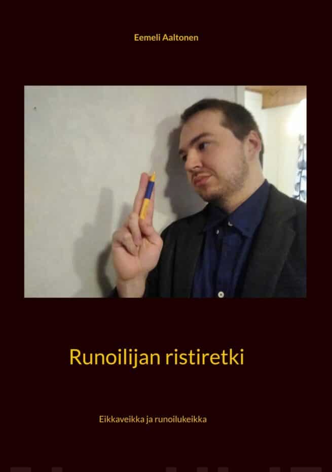 Runoilijan ristiretki - Eikkaveikka ja runoilukeikka