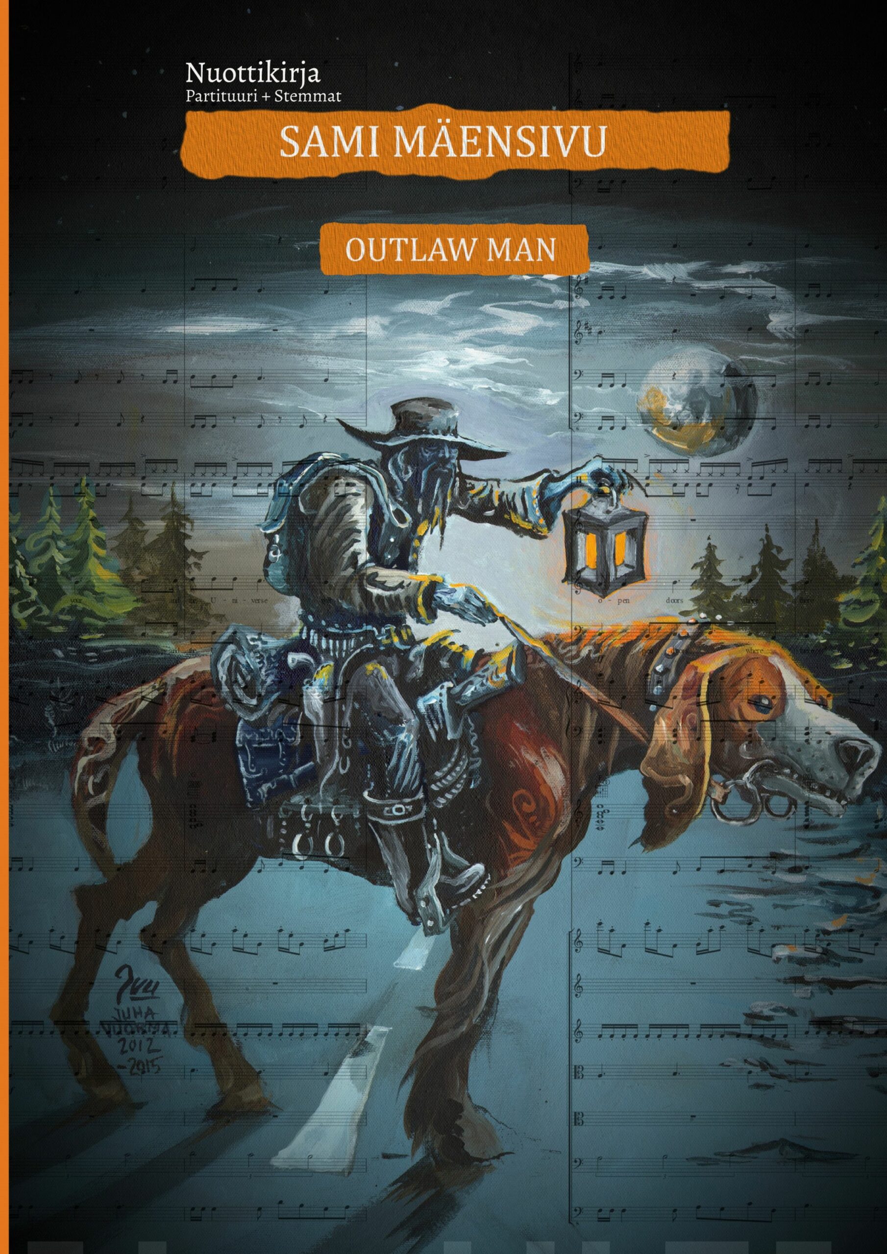 Outlaw man nuottikirja : partituuri + stemmat