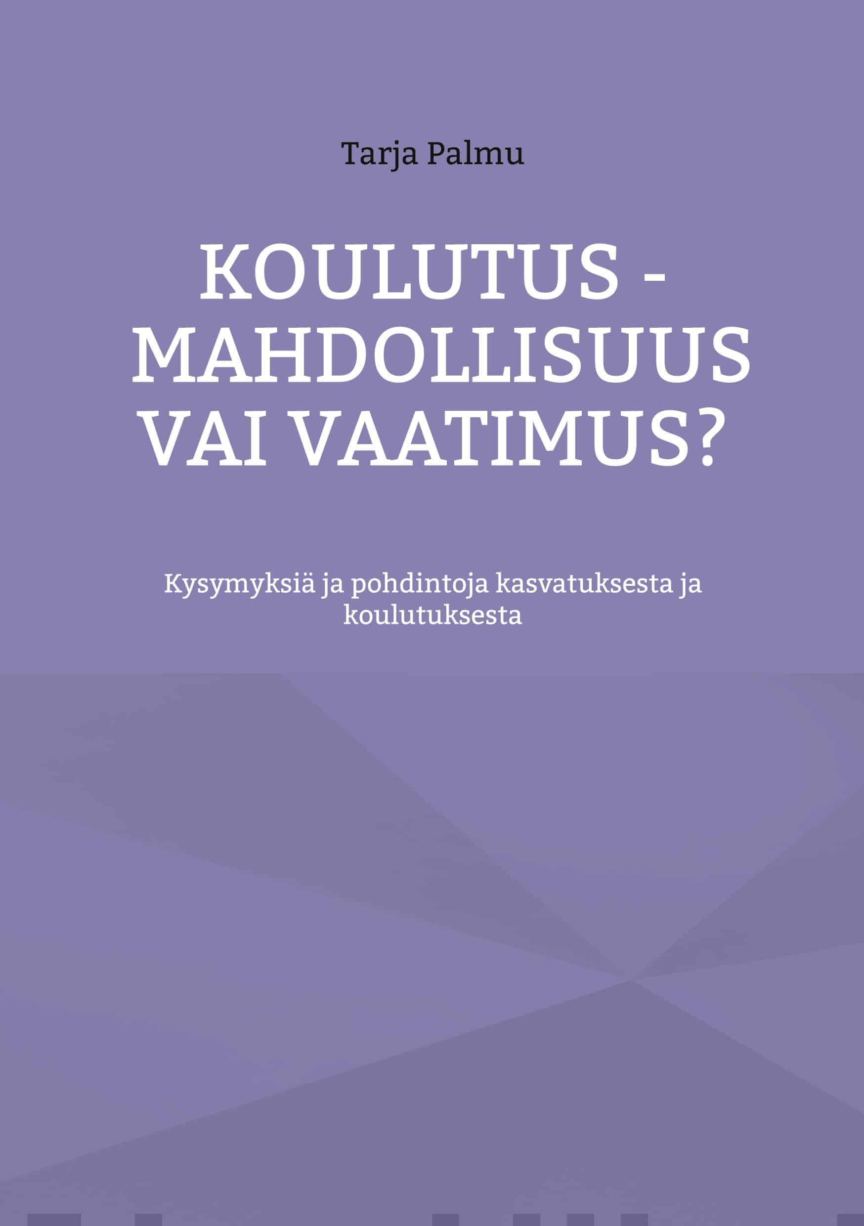 Koulutus : mahdollisuus vai vaatimus?