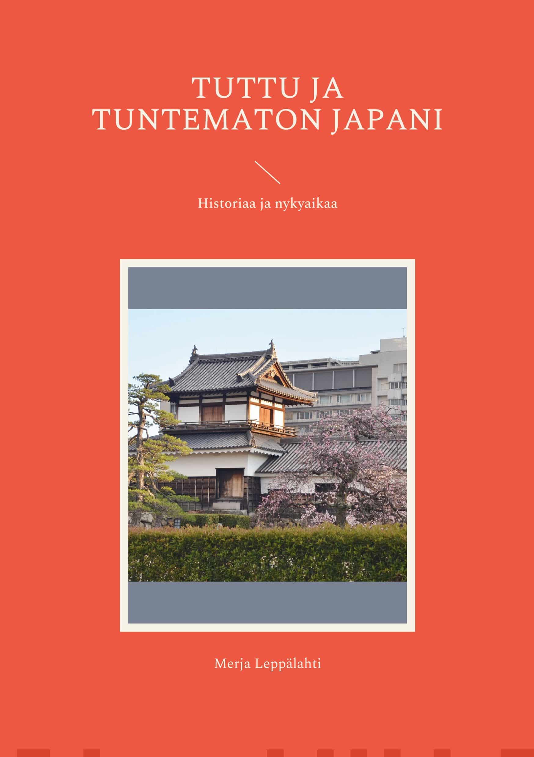 Tuttu ja tuntematon Japani – Historiaa ja nykyaikaa