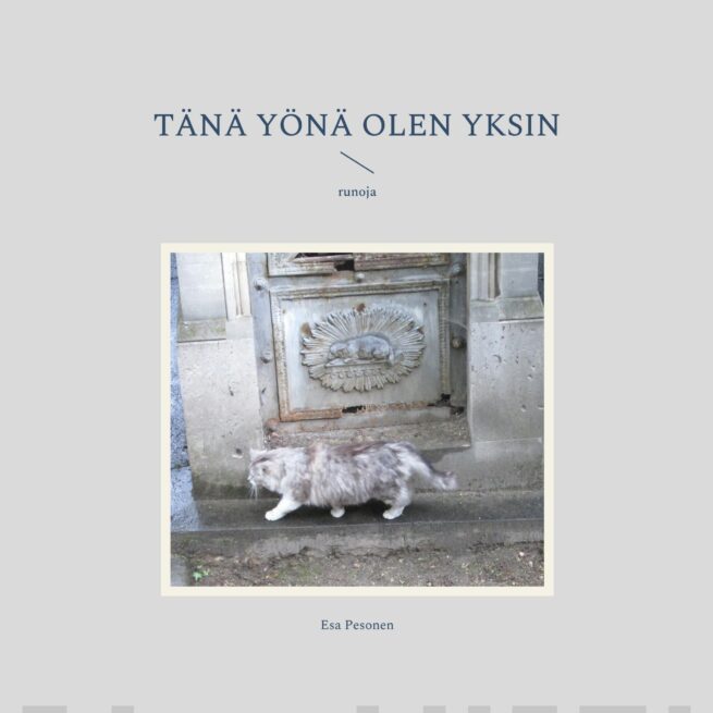 Tana yoena olen yksin – runoja