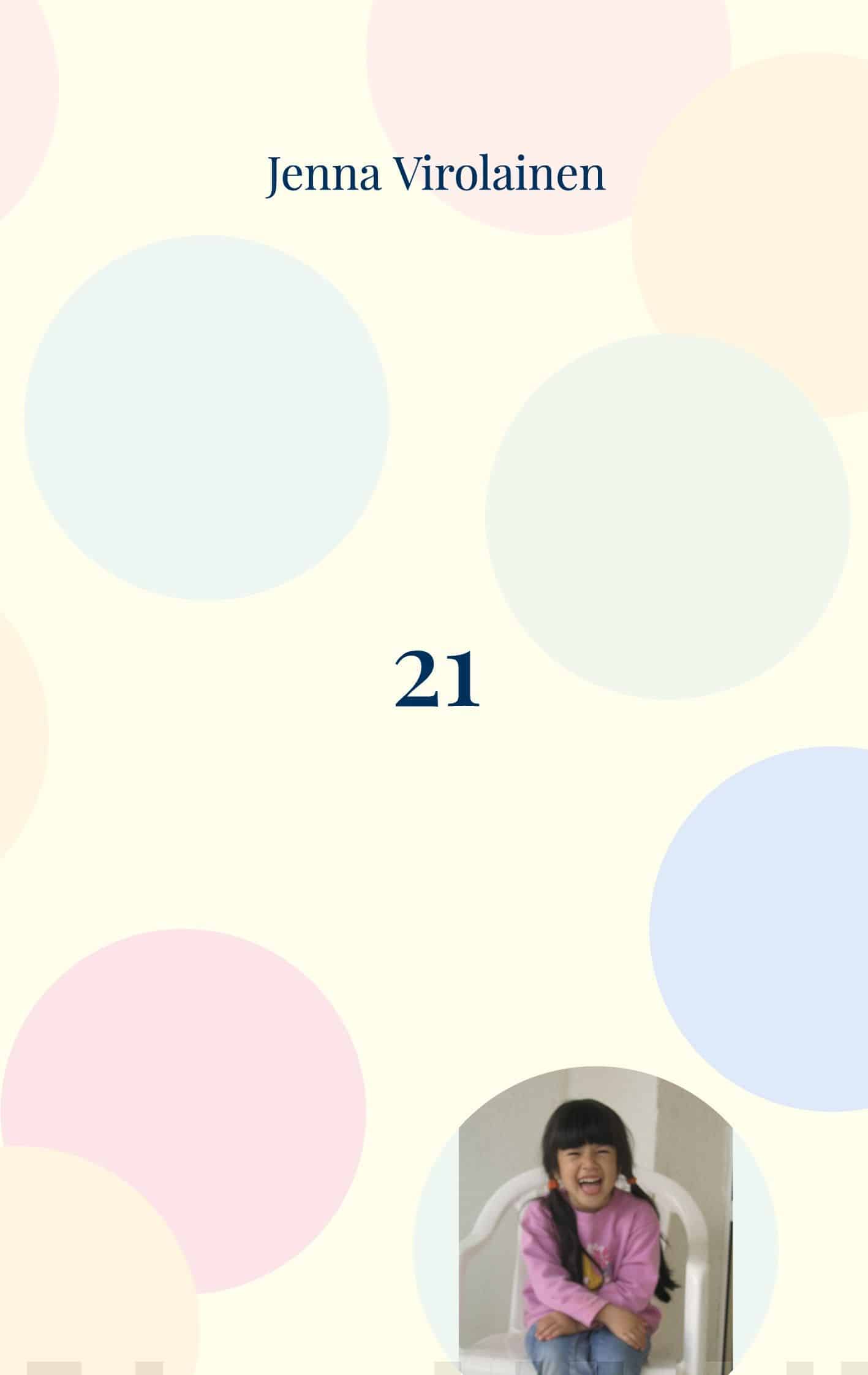 21 – vuotta elämänkokemusta