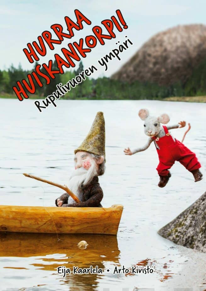 Hurraa Huiskankorpi! : Rupulivuoren ympäri