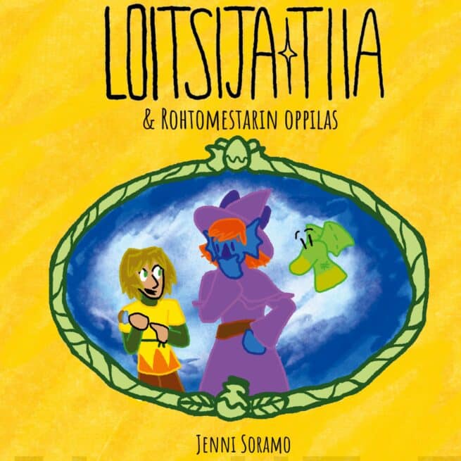 Loitsija Tiia : ja rohtomestarin oppilas