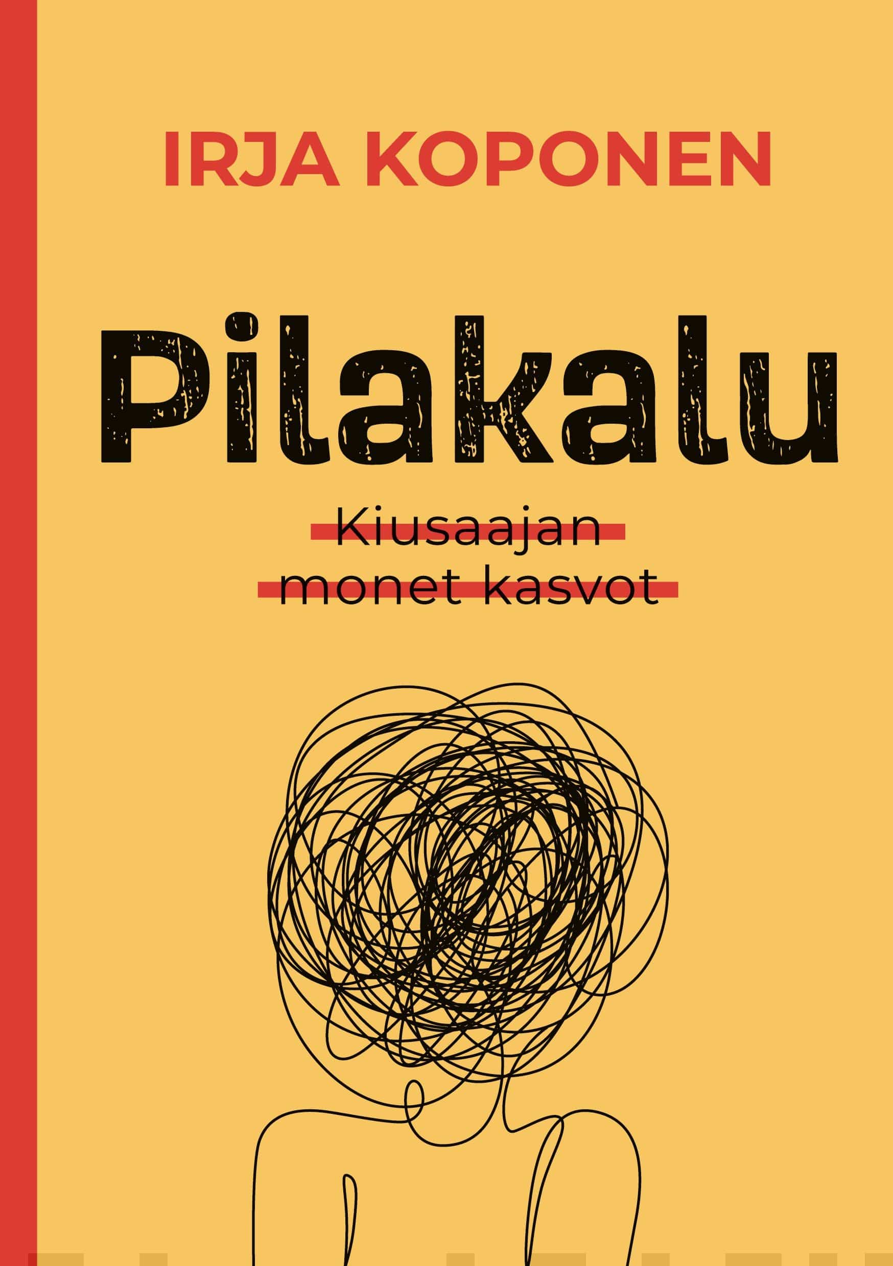 Pilakalu : kiusaajan monet kasvot