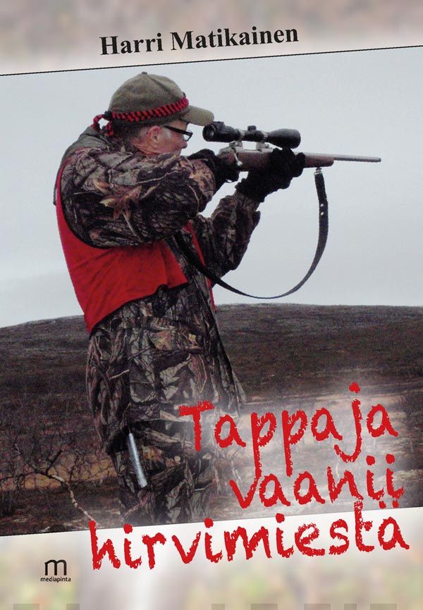 Tappaja vaanii hirvimiestä : dekkari