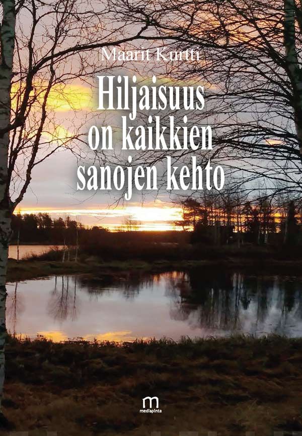 Hiljaisuus on kaikkien sanojen kehto : runokirja.fi -sarja