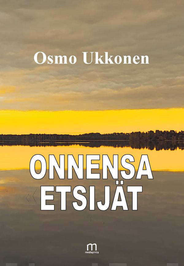 Onnensa etsijät : novellikokoelma