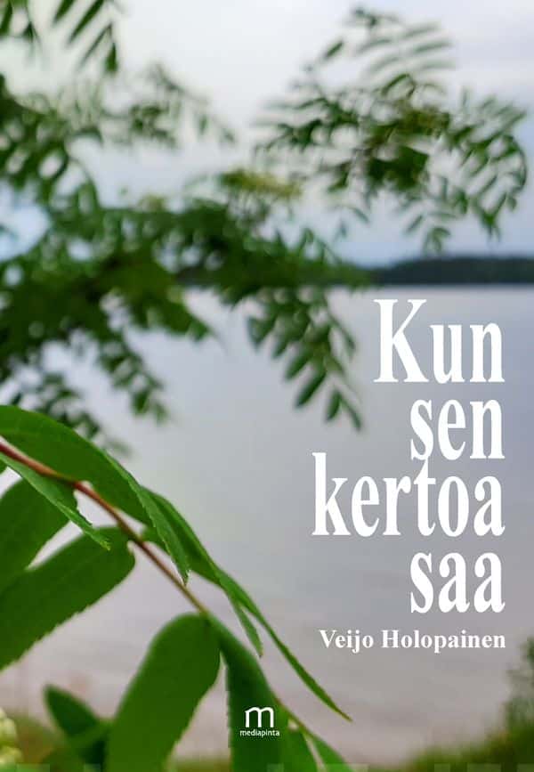 Kun sen kertoa saa