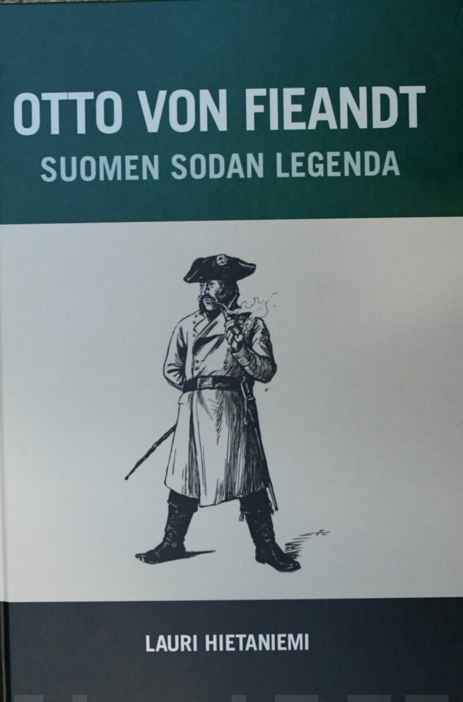 Otto von Fieandt : Suomen sodan legenda