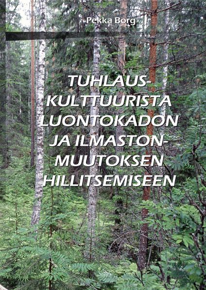 Tuhlauskulttuurista luontokadon ja ilmastonmuutoksen hillitsemiseen Suomen vanhin kirjakauppa - Vuodesta 1899