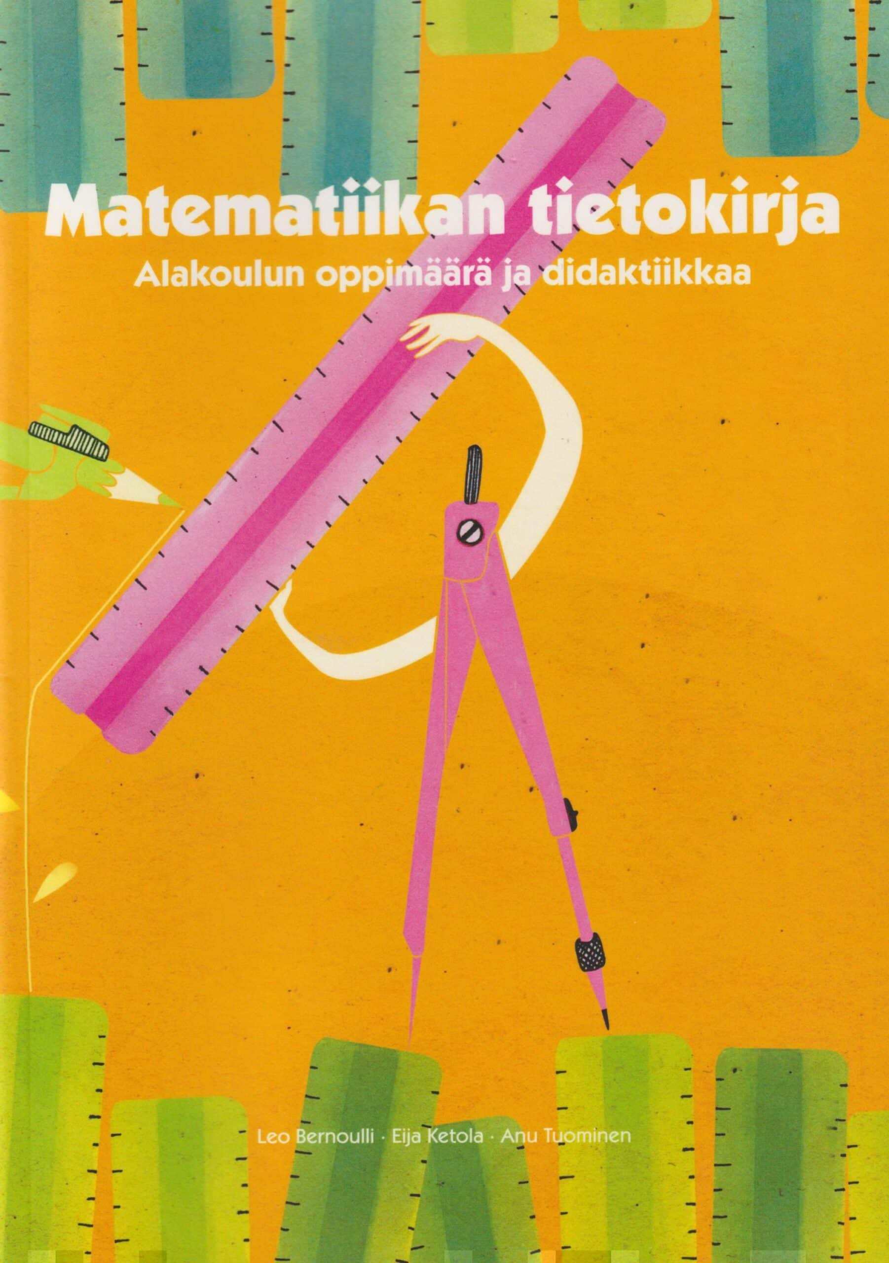 Matematiikan tietokirja : alakoulun oppimäärä ja didaktiikkaa