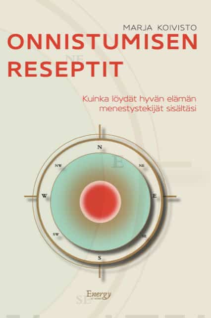 Onnistumisen reseptit : kuinka löydät hyvä elämän menestystekijät sisältäsi