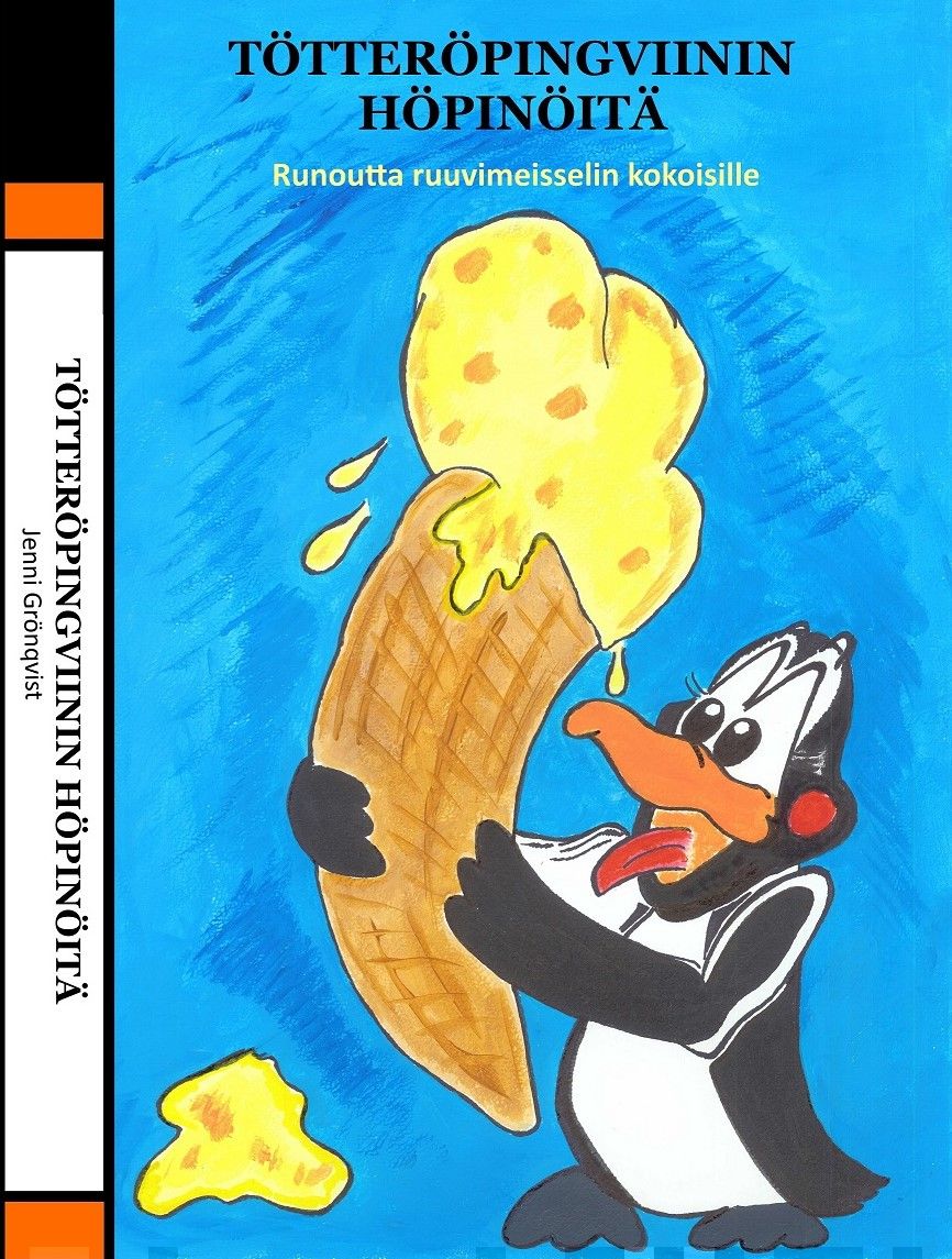 Tötteröpingviinin höpinöitä : runoutta ruuvimeisselin kokoisille