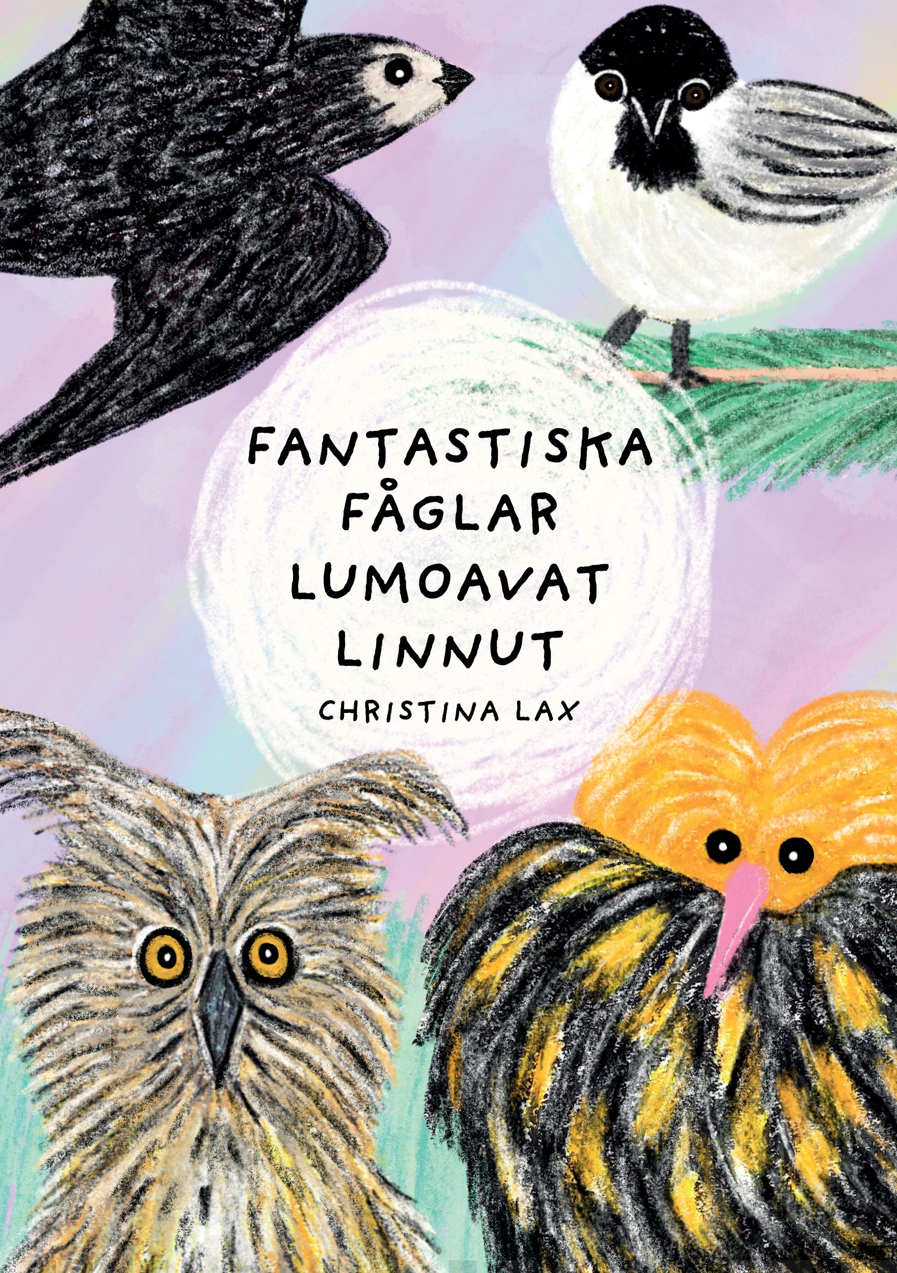 Fantastiska fåglar = Lumoavat linnut