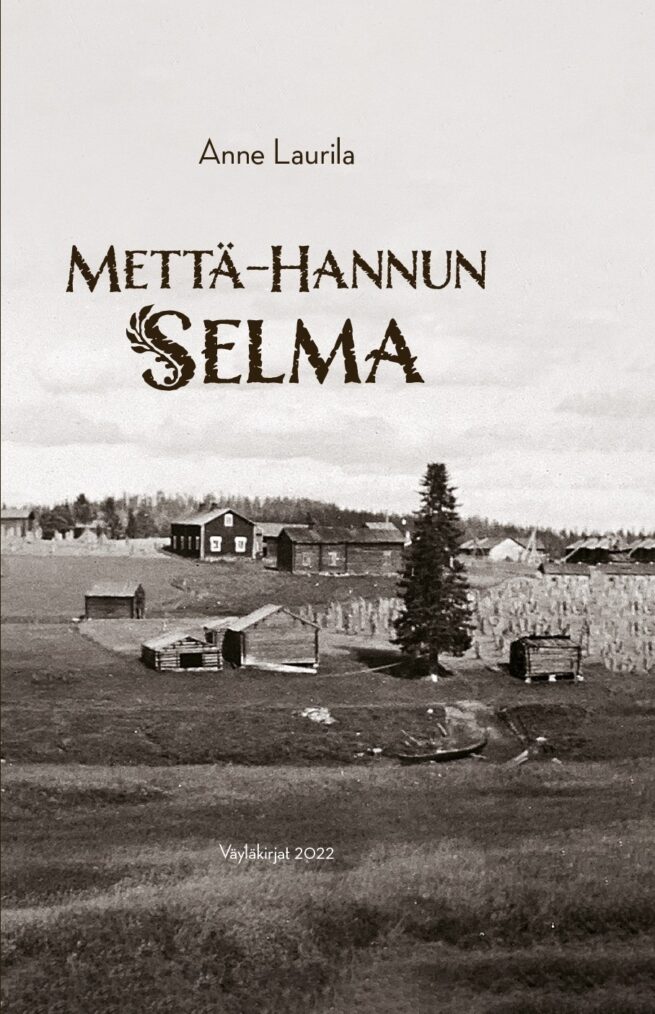 Mettä-Hannun Selma : romaani