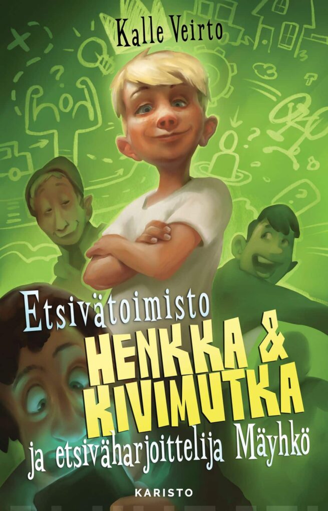 Etsivätoimisto Henkka ja Kivimutka ja etsiväharjoittelija Mäyhkö