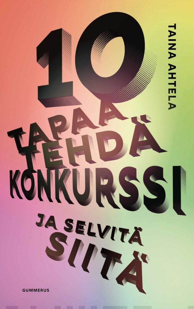 10 tapaa tehdä konkurssi : ja selvitä siitä