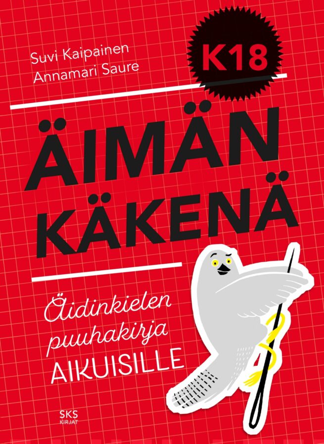 Äimän käkenä K18 : Äidinkielen puuhakirja aikuisille