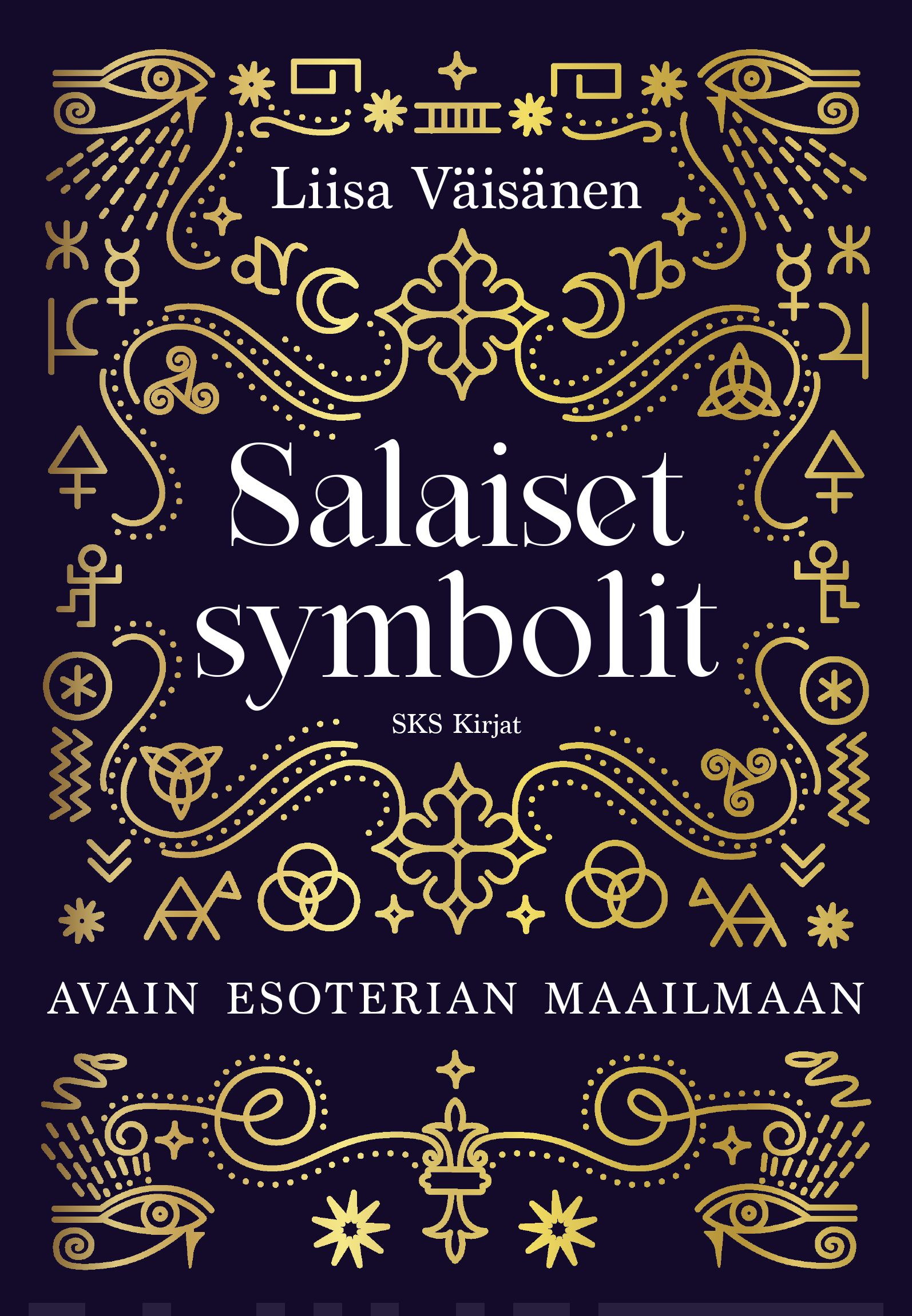 Salaiset symbolit : Avain esoterian maailmaan