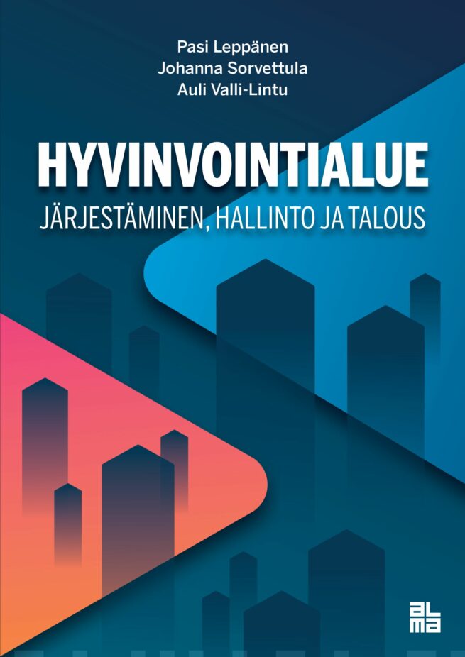 Hyvinvointialue : järjestäminen, hallinto ja talous