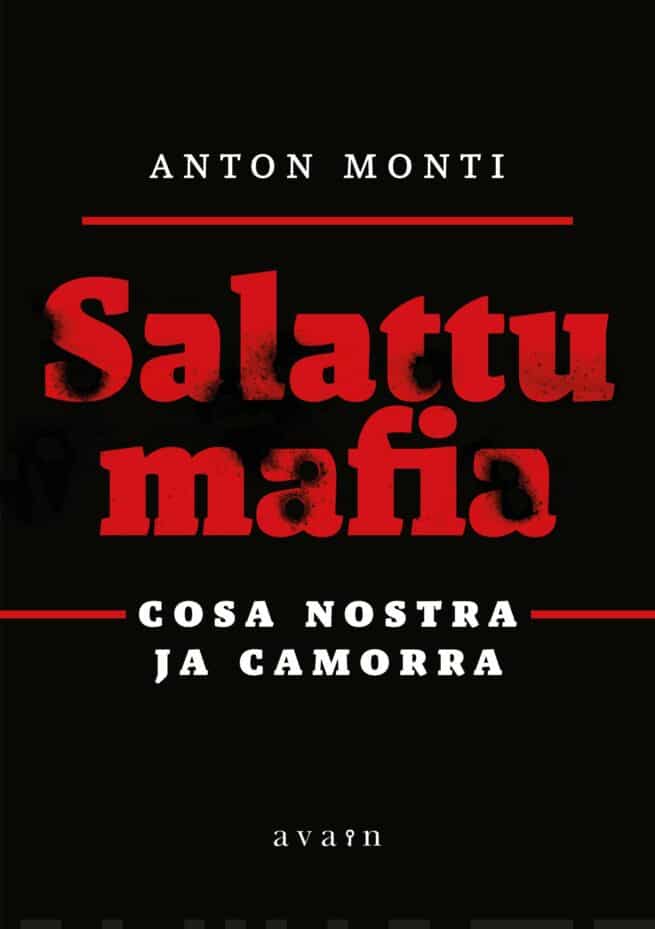 Salattu mafia : Cosa nostra ja Camorra
