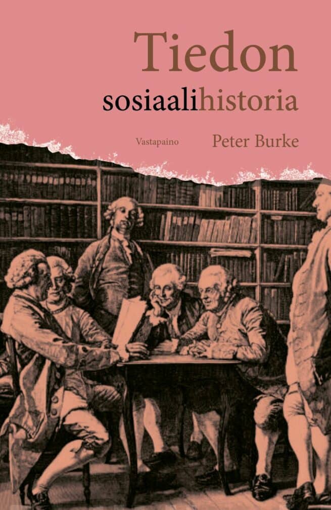 Tiedon sosiaalihistoria : Gutenbergistä Diderot'hon
