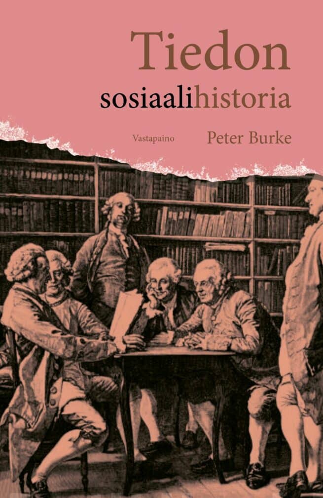 Tiedon sosiaalihistoria : Gutenbergistä Diderot’hon