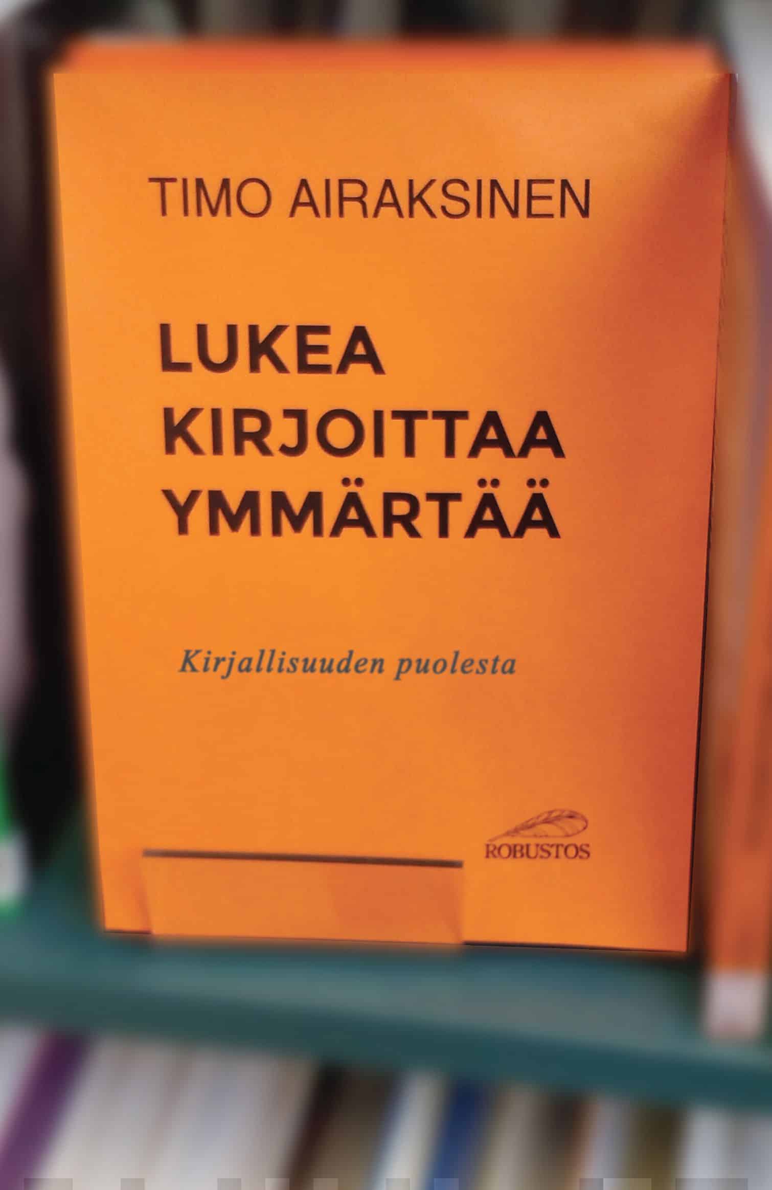 Lukea, kirjoittaa, ymmärtää : kirjallisuuden puolesta