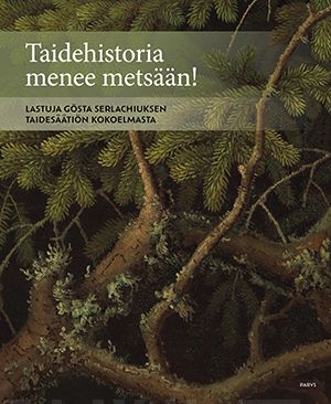 Taidehistoria menee metsään! : lastuja Gösta Serlachiuksen taidesäätiön kokoelmasta 34