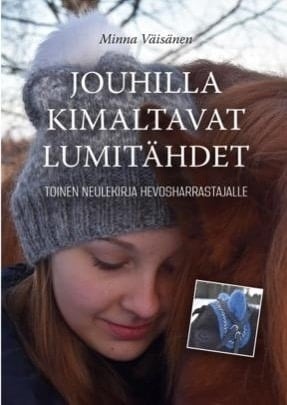 Jouhilla kimaltavat lumitähdet : toinen neulekirja hevosharrastajalle