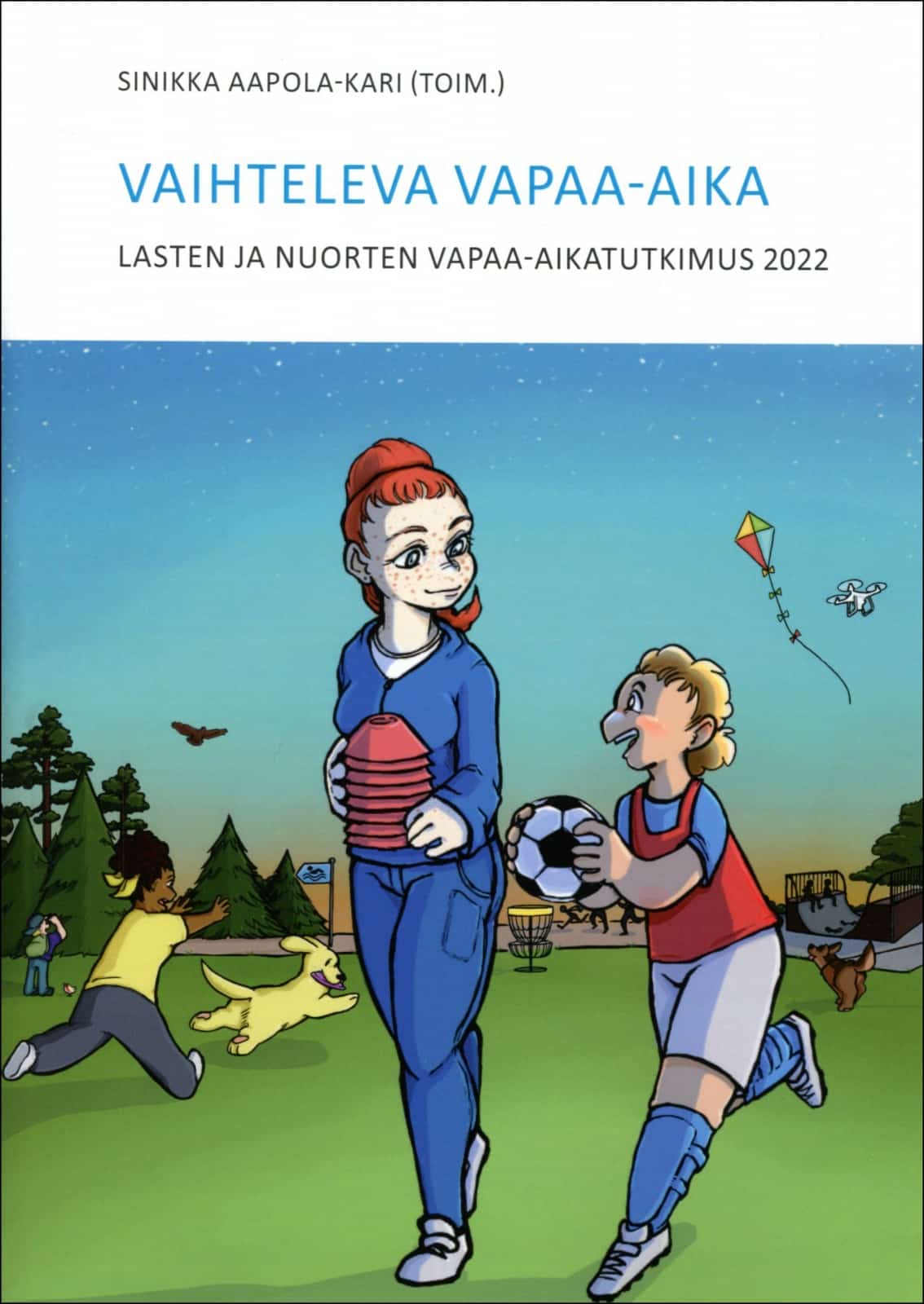 Vaihteleva vapaa-aika : lasten ja nuorten vapaa-aikatutkimus 2022