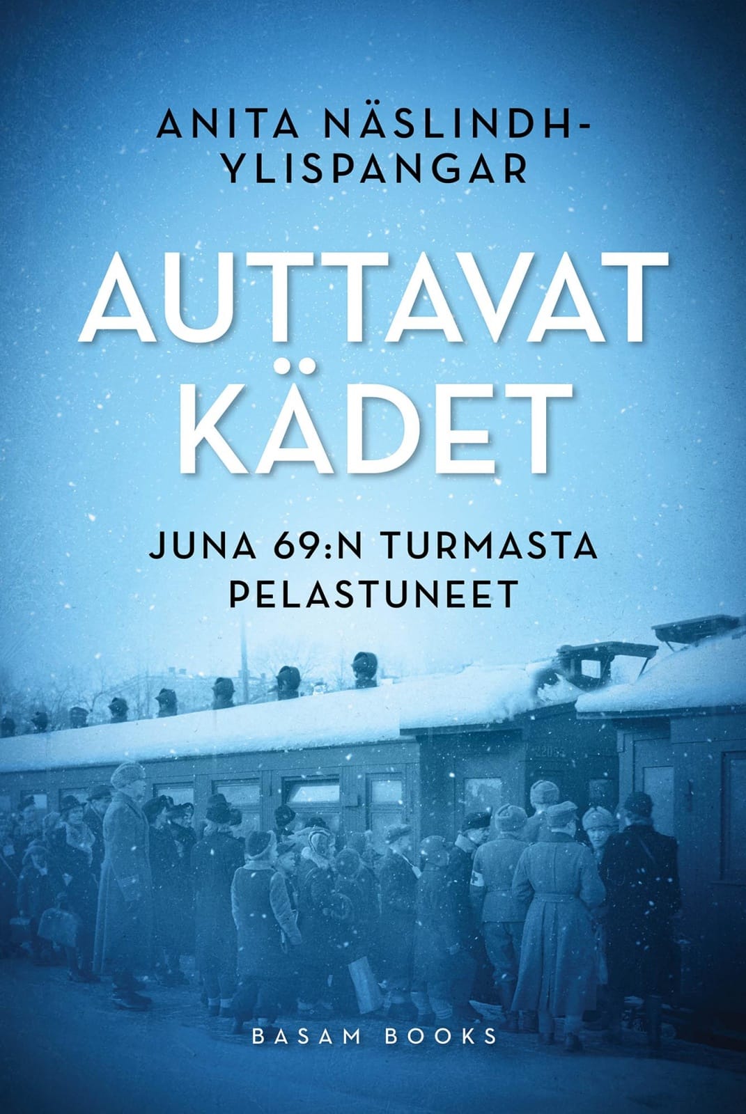 Auttavat kädet : Juna 69:n turmasta pelastuneet